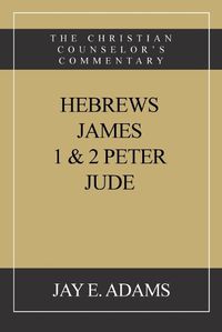 Cover image for Hebrews, James. I & II Peter, Jude