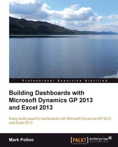 Cover image for Building Dashboards with Microsoft Dynamics GP 2013 and Excel 2013