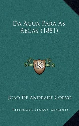 Cover image for Da Agua Para as Regas (1881)