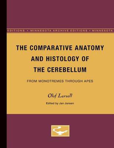 Cover image for The Comparative Anatomy and Histology of the Cerebellum: From Monotremes through Apes