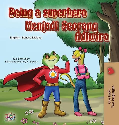 Cover image for Being a Superhero (English Malay Bilingual Book for Kids)