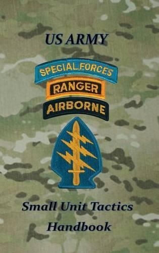 Cover image for US Army Small Unit Tactics Handbook