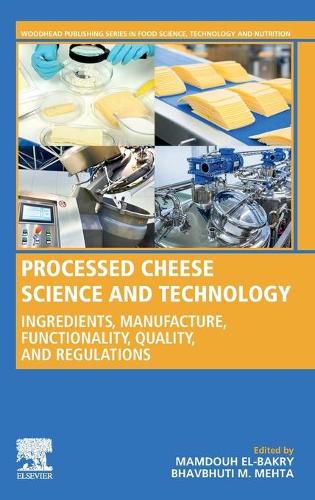 Cover image for Processed Cheese Science and Technology: Ingredients, Manufacture, Functionality, Quality, and Regulations