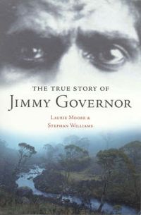 Cover image for The True Story of Jimmy Governor: Killing us every day