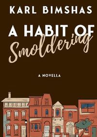 Cover image for A Habit of Smoldering