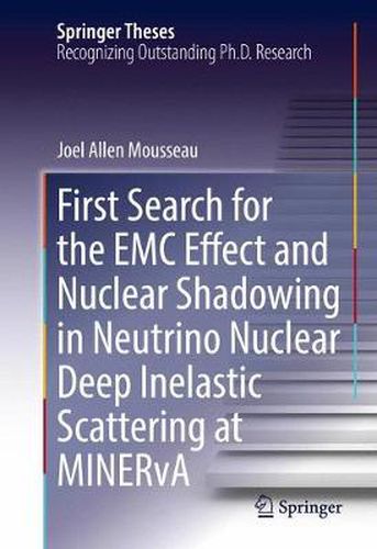 Cover image for First Search for the EMC Effect and Nuclear Shadowing in Neutrino Nuclear Deep Inelastic Scattering at MINERvA