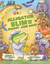 Cover image for Alligator Slim and His Snazzy Jazz Band