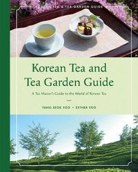 Cover image for Korean Tea and Tea Garden Guide