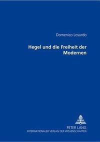 Cover image for Hegel Und Die Freiheit Der Modernen