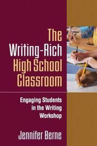 Cover image for The Writing-rich High School Classroom: Engaging Students in the Writing Workshop
