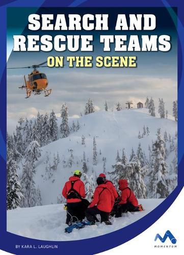 Search and Rescue Teams on the Scene