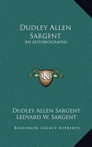 Dudley Allen Sargent: An Autobiography