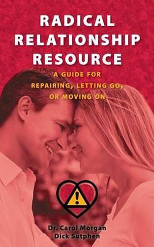 Cover image for Radical Relationship Resource: A Guide for Repairing, Letting Go, or Moving On