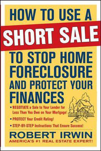 Cover image for How to Use a Short Sale to Stop Home Foreclosure and Protect Your Finances