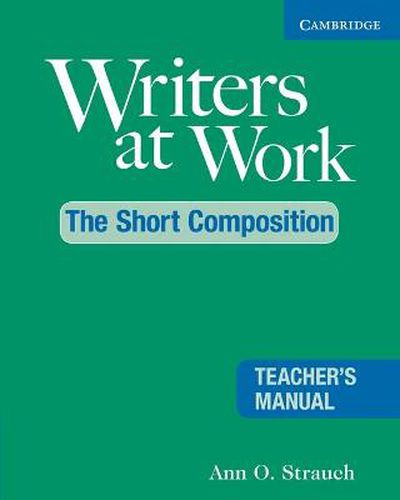 Cover image for Writers at Work: The Short Composition Teacher's Manual