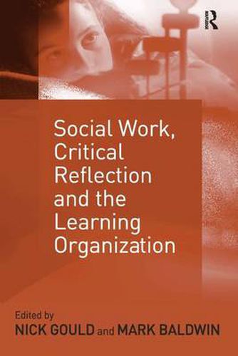 Cover image for Social Work, Critical Reflection and the Learning Organization