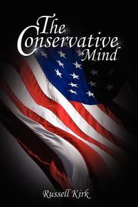 Cover image for The Conservative Mind: From Burke to Eliot