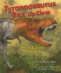 Cover image for Tyrannosaurus Rex Up Close: Meat-Eating Dinosaur