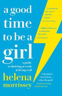 Cover image for A Good Time to be a Girl: Don't Lean in, Change the System