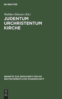 Cover image for Judentum Urchristentum Kirche: Festschrift Fur Joachim Jeremias