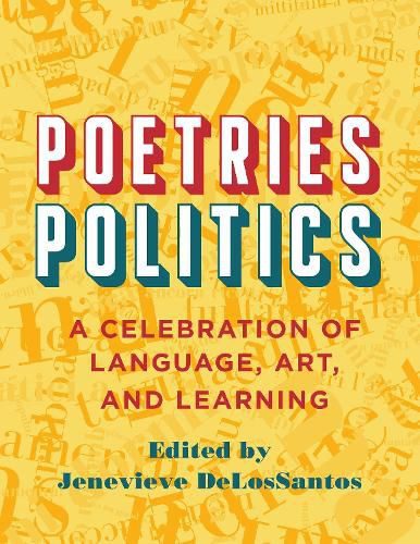 Cover image for Poetries - Politics: A Celebration of Language, Art, and Learning