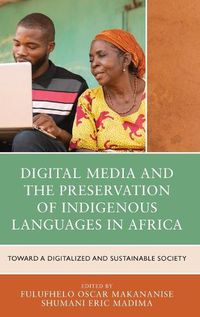 Cover image for Digital Media and the Preservation of Indigenous Languages in Africa