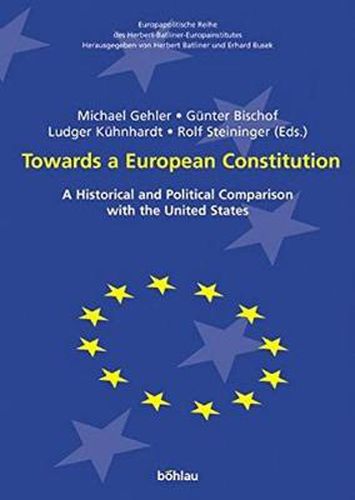 Cover image for Towards a European Constitution: A Historical and Political Comparison with the United States