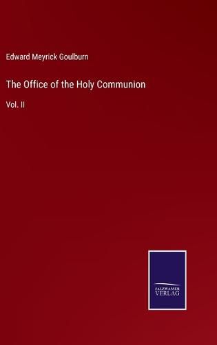 Cover image for The Office of the Holy Communion: Vol. II