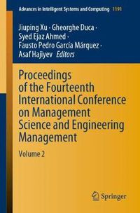 Cover image for Proceedings of the Fourteenth International Conference on Management Science and Engineering Management: Volume 2