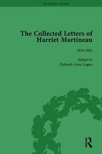 Cover image for The Collected Letters of Harriet Martineau: Letters 1856-1862