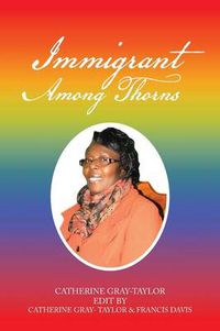 Cover image for Immigrant Among Thorns: A Journey of Motivation Through Poverty, Struggles and Rejections