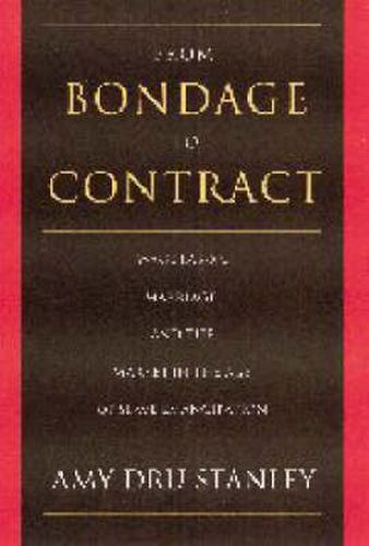 Cover image for From Bondage to Contract: Wage Labor, Marriage, and the Market in the Age of Slave Emancipation