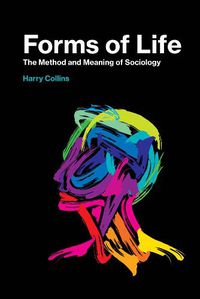 Cover image for Forms of Life: The Method and Meaning of Sociology