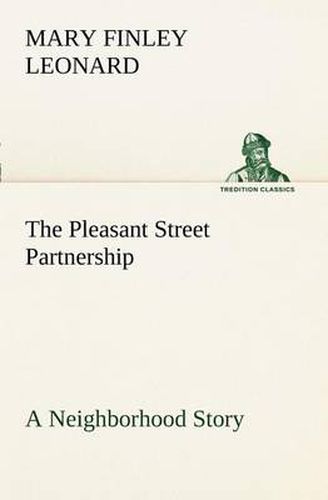 The Pleasant Street Partnership A Neighborhood Story