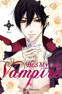 Cover image for He's My Only Vampire, Vol. 10