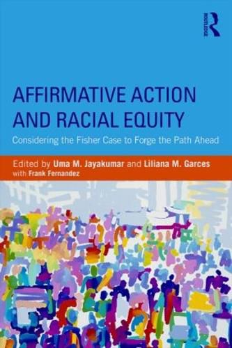 Cover image for Affirmative Action and Racial Equity: Considering the Fisher Case to Forge the Path Ahead