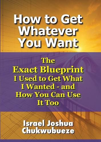 Cover image for How to Get Whatever You Want