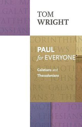 Cover image for Paul for Everyone: Galatians & Thessalonians: Galatians And Thessalonians