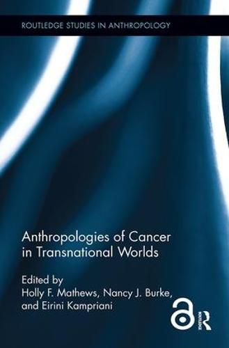 Cover image for Anthropologies of Cancer in Transnational Worlds