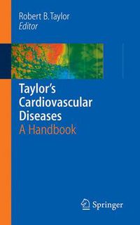 Cover image for Taylor's Cardiovascular Diseases: A Handbook