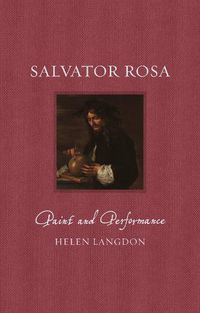 Cover image for Salvator Rosa: Paint and Performance