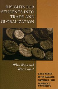 Cover image for Insights for Students into Trade and Globalization: Who Wins and Who Loses?