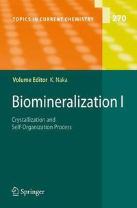 Cover image for Biomineralization I: Crystallization and Self-Organization Process