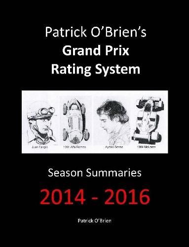 Patrick O'brien's Grand Prix Rating System: Season Summaries 2014-2016