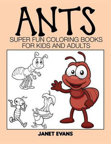 Cover image for Ants: Super Fun Coloring Books for Kids and Adults