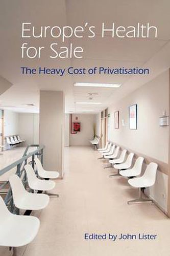 Cover image for Europe's Health for Sale: The Heavy Cost of Privatisation