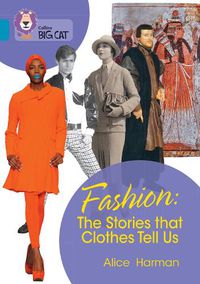 Cover image for Fashion: The Stories that Clothes Tell Us: Band 13/Topaz