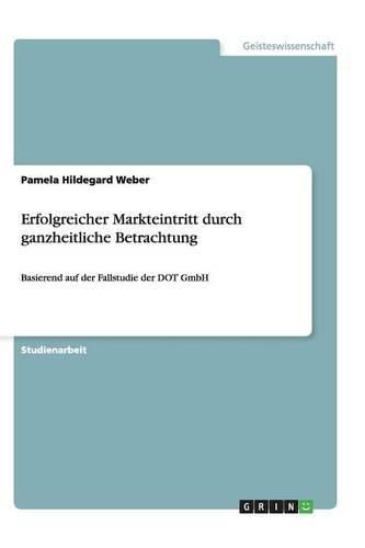 Cover image for Erfolgreicher Markteintritt durch ganzheitliche Betrachtung