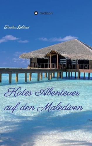 Cover image for Kates Abenteuer auf den Malediven