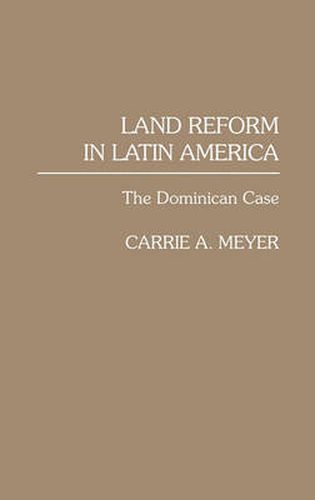 Cover image for Land Reform in Latin America: The Dominican Case